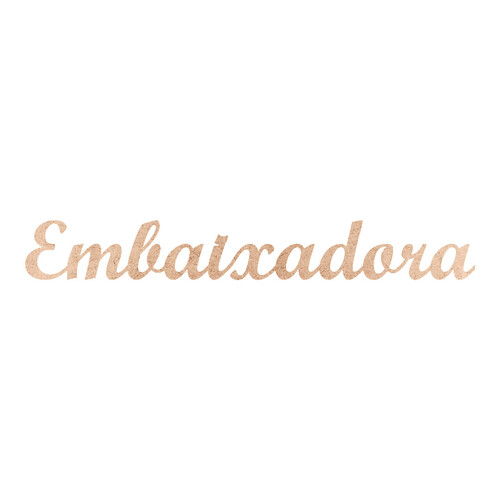 Recorte Embaixadora Script Mt Std / MDF 3mm