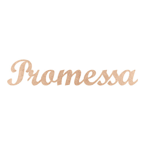 Recorte Promessa Script Mt Std / MDF 3mm